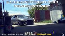BADD Launch Control 3 Pre-Video/Interviews